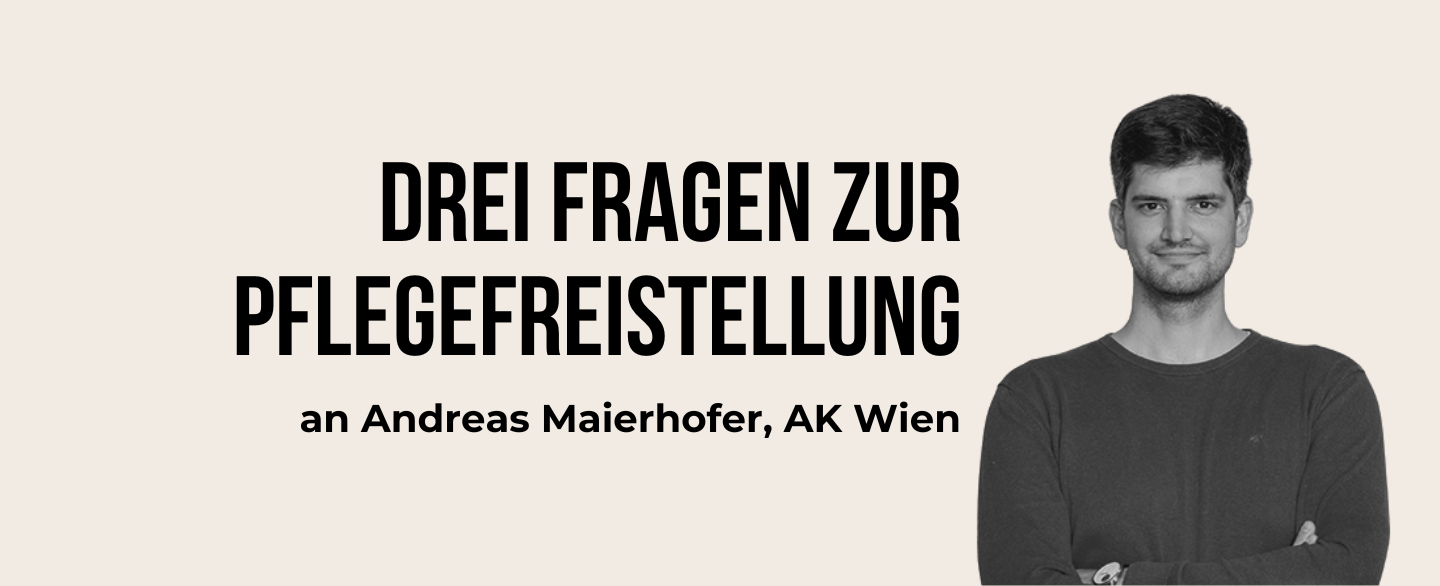 Andreas Maierhofer zur Pflegefreistellung &copy; Lisi Specht