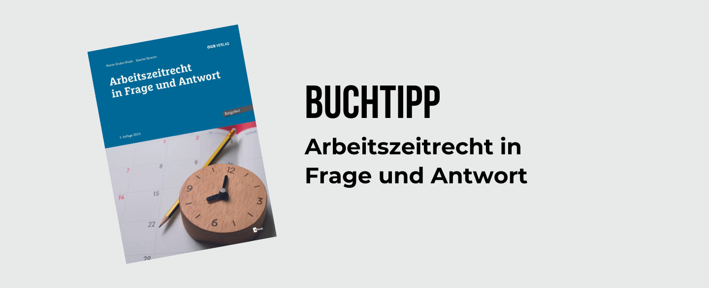 Buchtipp Arbeitszeitrecht in Frage und Antwort © ÖGB Verlag