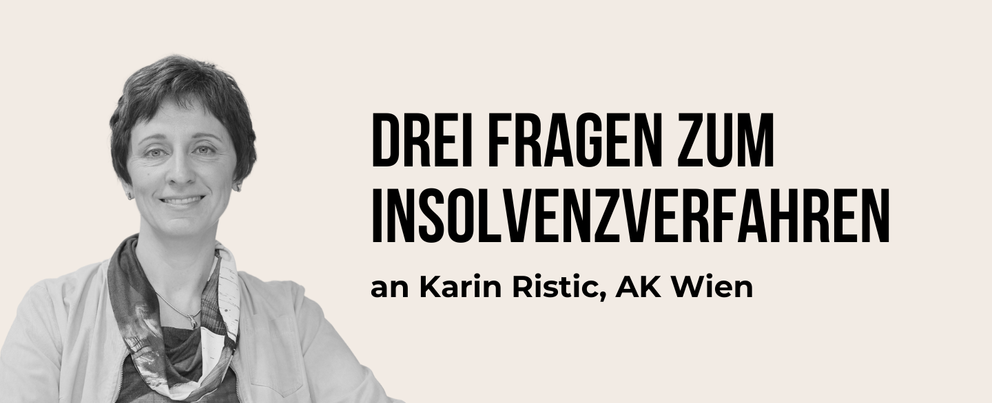 Drei Fragen zum Insolvenzverfahren an Karin Ristic © AKtuell, Erwin Schuh